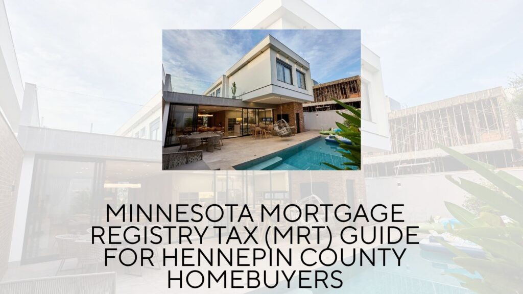 Minnesota Mortgage Registry Tax (MRT) Guide for Hennepin County Homebuyers