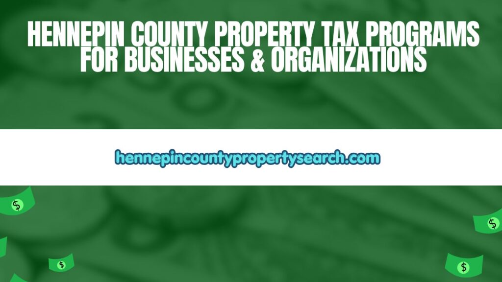Hennepin County Property Tax Programs for Businesses & Organizations